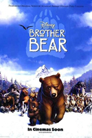    (Brother Bear)